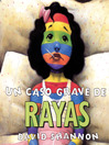 Cover image for caso grave de rayas (A Bad Case of Stripes)